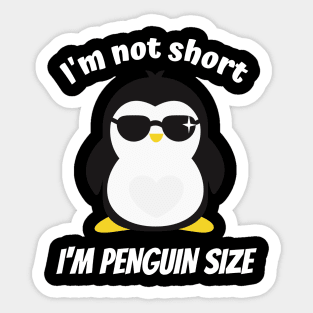 I'm Not Small I'm Penguin Size Fun Sticker